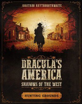 Dracula’s America: Shadows of the West – Hunting Grounds
