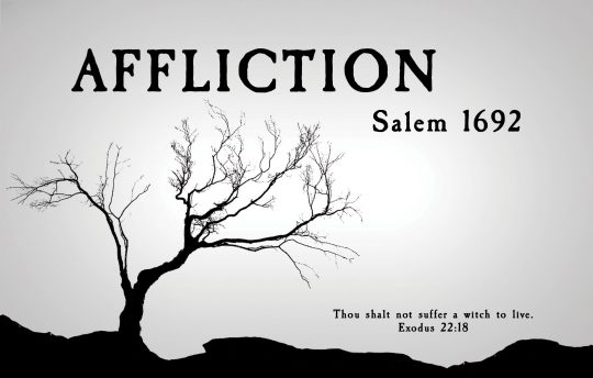 AFFLICTION: Salem 1692